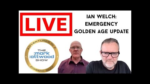 Ian Welch LIVE: Emergency Golden Age Update - 29th Aug 2022