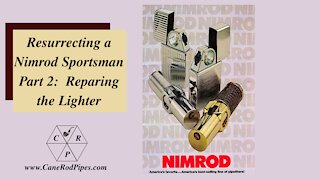 Resurrecting a Nimrod Sportsman Lighter Part 2