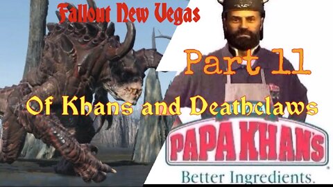 Fallout New Vegas Part 11: Of Khans and Deathclaws