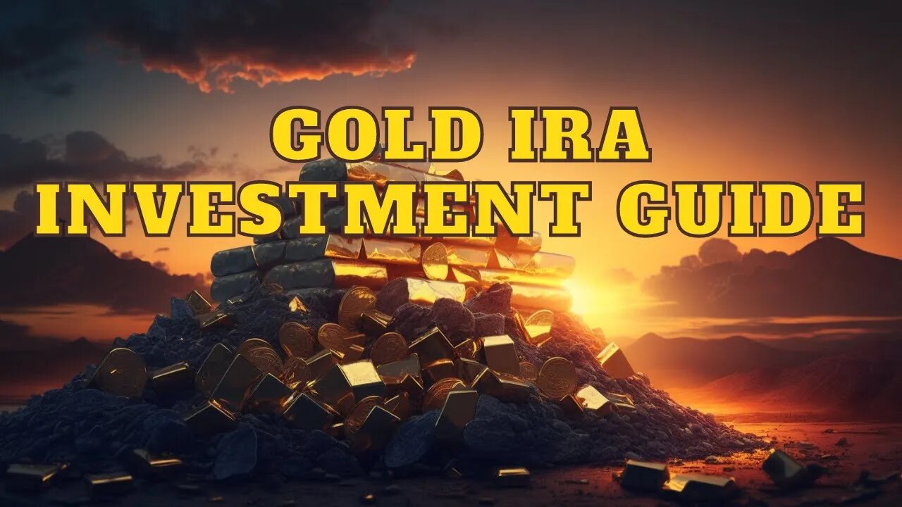 Gold IRA investment - Guide to Investing in a Gold IRA