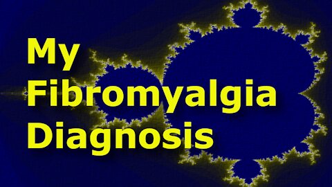 My Fibromyalgia Diagnosis