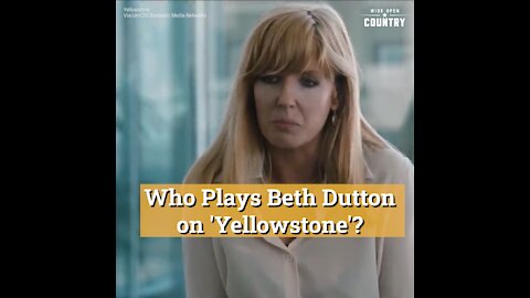 Who Plays Beth Dutton on 'Yellowstone'? Kelly Reilly Brings the Series' Toughest Character to Life