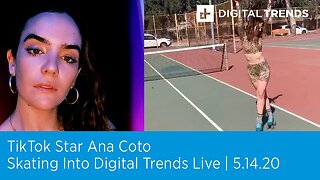 Ana Coto on Digital Trends Live | 5.14.20