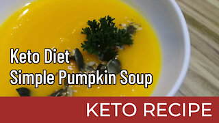 Simple Pumpkin Soup | Keto Diet Recipes