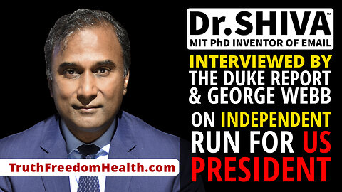 Dr.SHIVA™ LIVE - Interviewed by The Duke Report & George Webb on Independent Run for US President