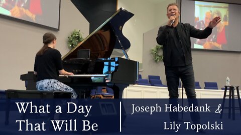 Joseph Habedank & Lily Topolski - What a Day That Will Be (Live)