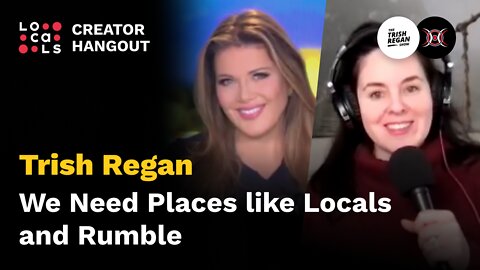 Bridget Phetasy and Trish Regan Creator Hangout: We Need Places like Locals and Rumble