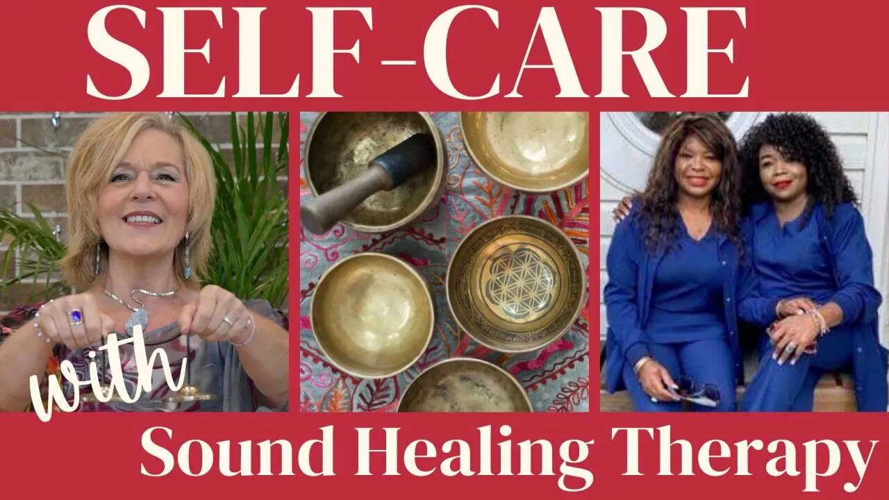 Self Care with Sound Healing Therapy