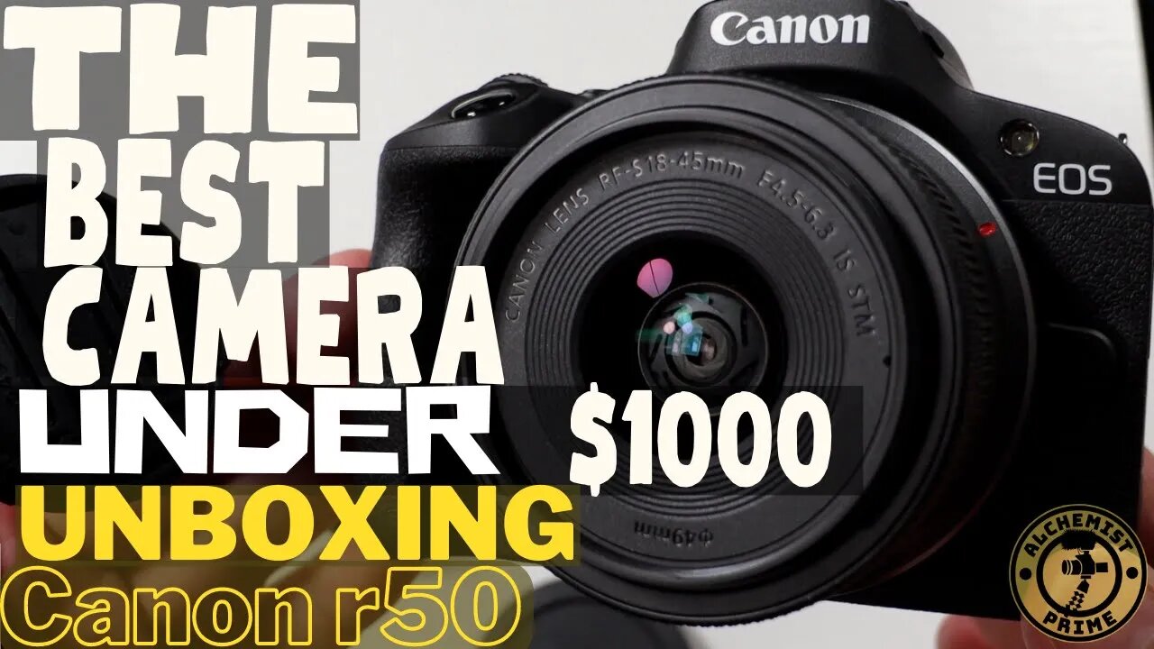 The Best Camera Under 1000 The Canon EOS r50 (Unboxing) The reason