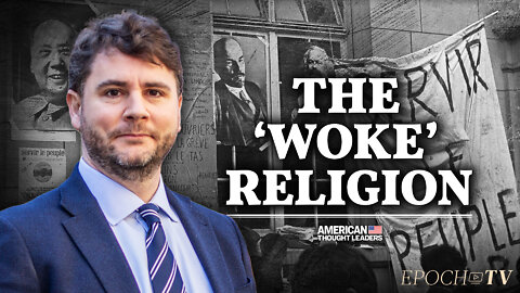James Lindsay: Woke Culture 'An Absolute Religion' | CLIP | American Thought Leaders