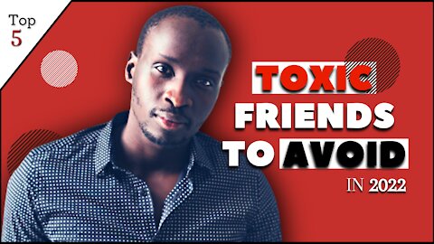 How To Deal With Toxic Friends (Working In A Toxic Environment)
