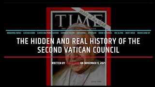 The Hidden and Real History Of Vatican II