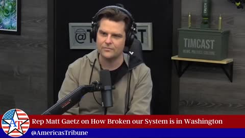 Rep Matt Gaetz on How Broken Our System is in Washington