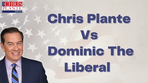 Chris Plante Vs Dominic The Liberal