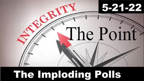 The Imploding Polls | The Point 5-21-22
