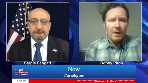 7 DEC 20, New Paradigms with Sargis Sangari, Episode 30 Part I (Bobby Piton)