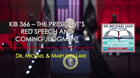 KIB 366 – The President’s Red Speech and Coming Judgment
