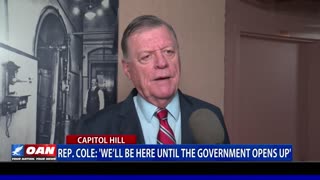 Rep. Cole: 'We'll Be Here Until The Government Opens Up'