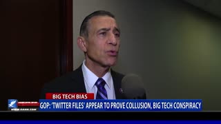 GOP: Twitter Files appear to prove collusion, big tech conspiracy