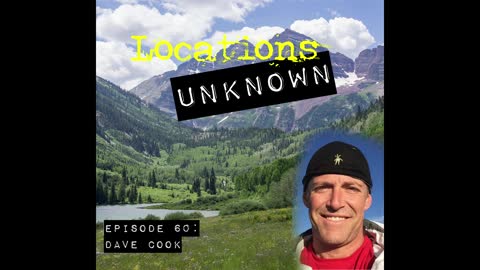Locations Unknown EP. #60: David Cook - Maroon Bells Peaks - Colorado (Audio Only)
