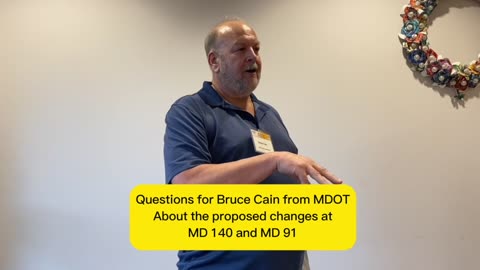 Questions for Bruce Cain from MDOT about the intersection changes at 140 and 91 in Carroll County