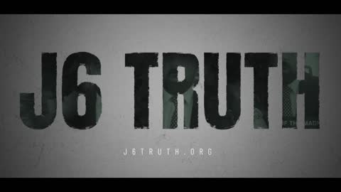The Truth about January 6th Documentary Trailer