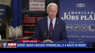 Expert: Biden’s massive spending ill is a waste of money