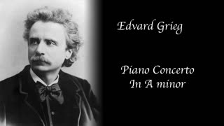 Grieg - Piano Concerto in A minor