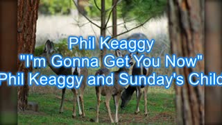 Phil Keaggy - I'm Gonna Get You Now