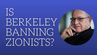 Is Berkeley Banning Zionists?