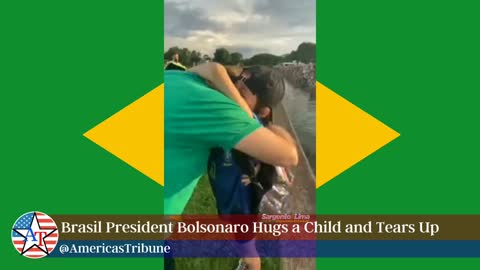 Brasil President Bolsonaro Hugs a Child and Tears Up
