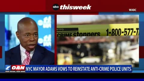 NYC Mayor Adams vows to reinstate anti-crime police units