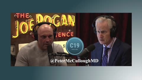 Covid/vaccine discussion: Dr. Peter McCullough with the legendary Joe Rogan (Pandemic)