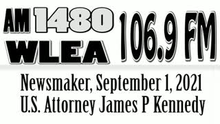 Wlea Newsmaker, September 1, 2021, U.S. Attorney James P Kennedy