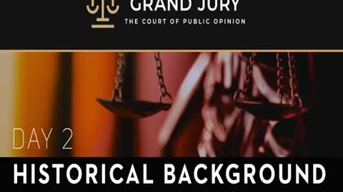 Grand Jury - Day 2 - Full Session (February 12th, 2022) - Historical Background