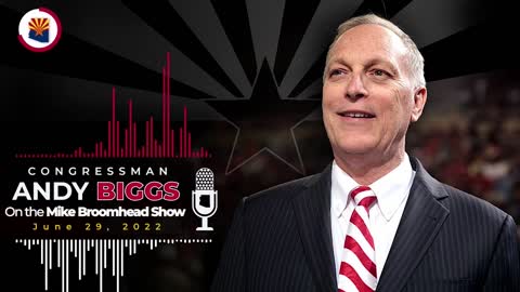 Rep. Biggs on the Mike Broomhead Show Discusses the Border Crisis & the Partisan Jan 6 Committee