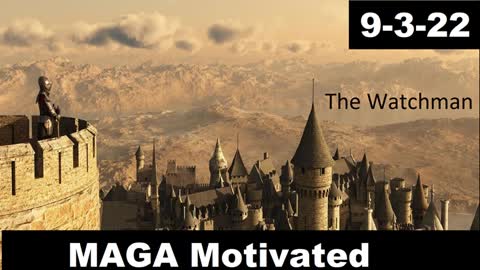 MAGA Motivated | The Watchman