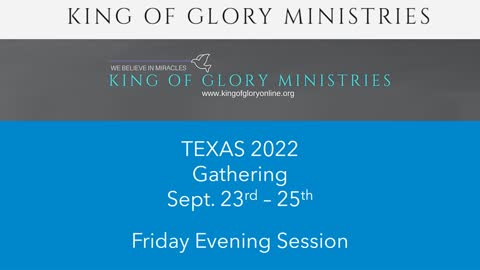 Texas Gathering 2022 Friday Evening 7:00 PM - 9:00 PM CST