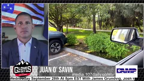 Juan O Savin 9/7/22