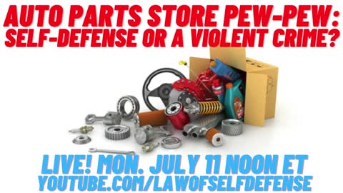 LIVE! Auto Parts Store Pew-Pew: Self-Defense or a Violent Crime?