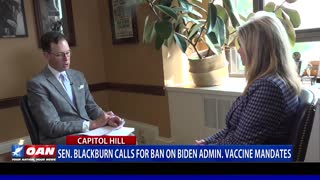 Sen. Blackburn calls for ban on Biden admin. vaccine mandates