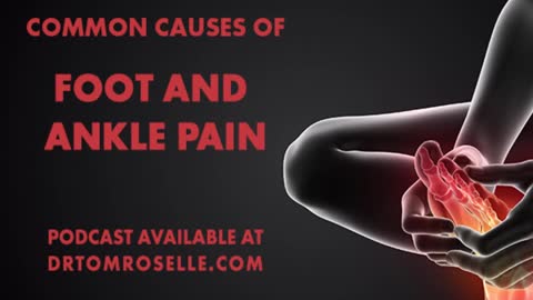 Common Causes of Foot and Ankle Pain