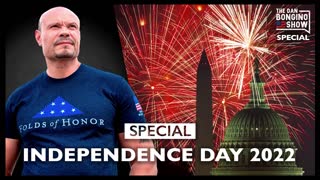 Independence Day 2022 Special - The Dan Bongino Show