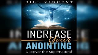 The Manifested Anointing by Bill Vincent