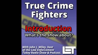 True Crime Fighters Podcast - Introduction