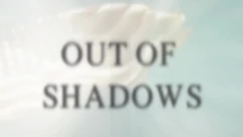 Documentaire - Out of Shadows