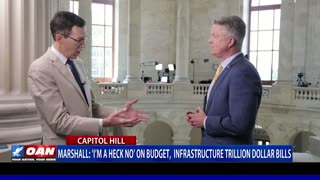 Sen. Marshall: ‘I’m a heck no’ on budget, infrastructure trillion dollar bills