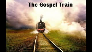 The Gospel train