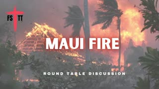 Maui Fires - Round Table - Ep. 111