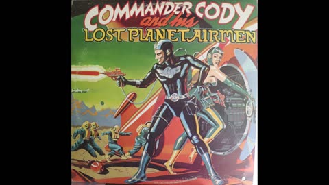 Commander Cody And His Lost Planet Airmen (1975) [Complete LP]